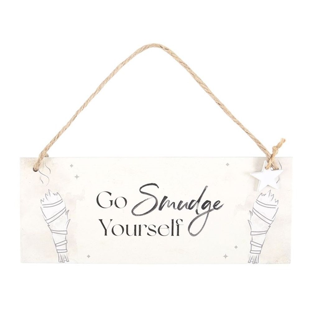 Go Smudge Yourself Hanging Sign.